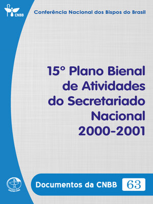 cover image of 15º Plano Bienal de Atividades do Secretariado Nacional 2000-2001--Documentos da CNBB 63--Digital